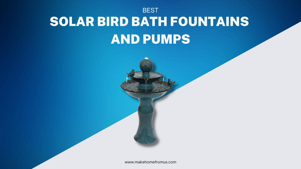 Best Solar Bird Bath Fountains and Pumps From Make Home From Us